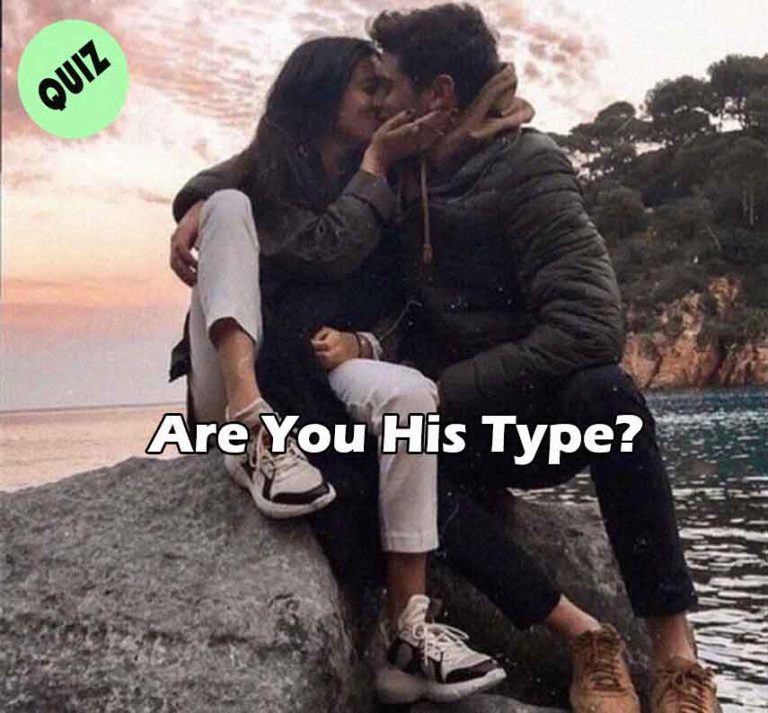 Quiz: Are You His Type?