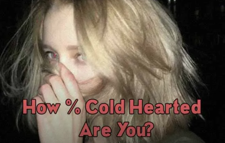 Personality Test : How % Cold Hearted Are You?
