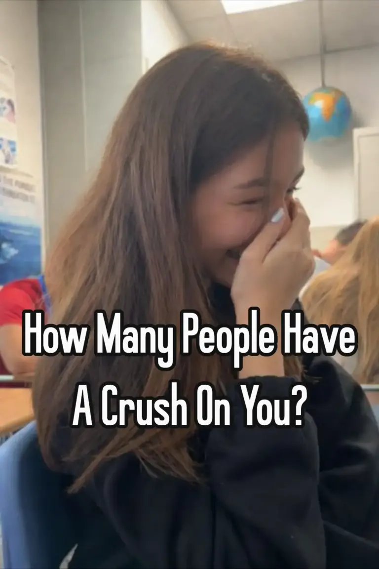 How Many People Have A Crush On You?