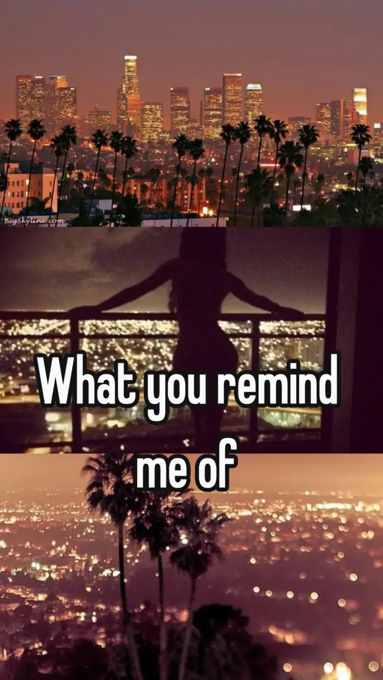 what you remind me of