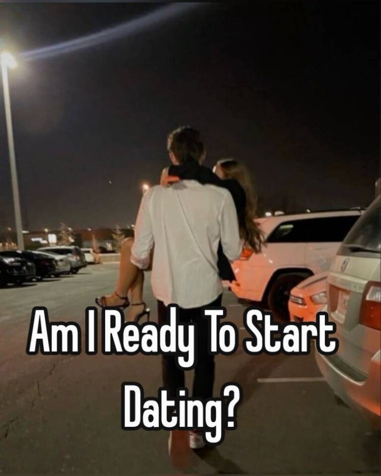 Am I Ready To Start Dating?