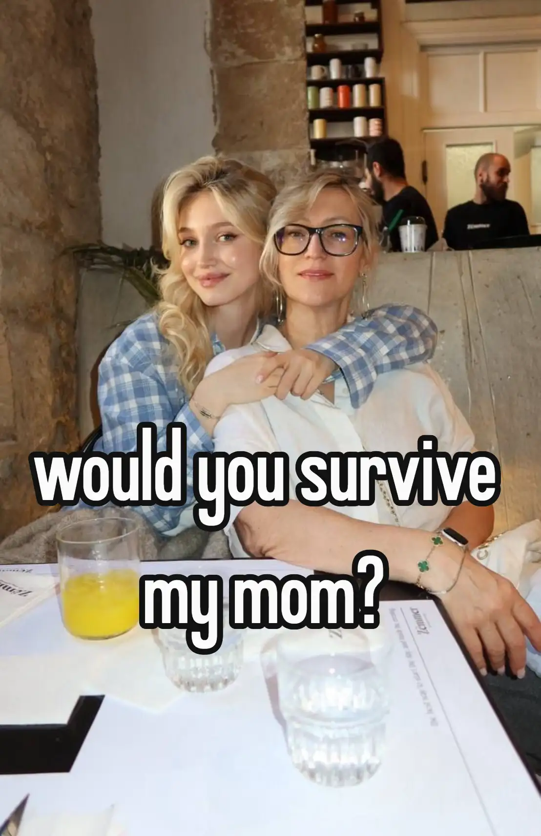 would you survive my mom