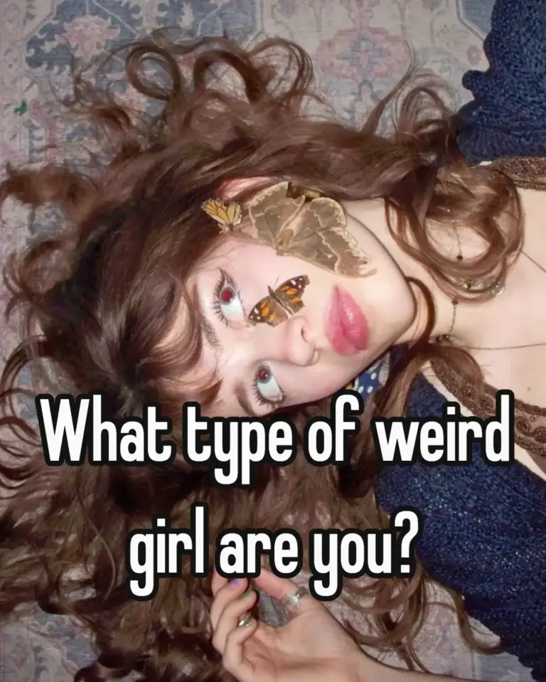 What type of weird girl are you?