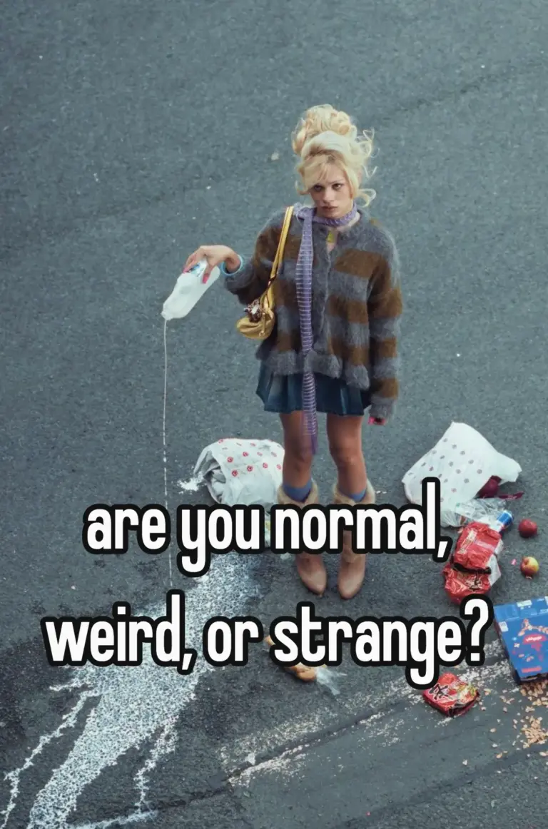 are you normal, weird, or strange