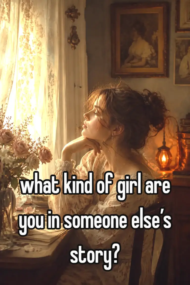 what kind of girl are you in someone else’s story