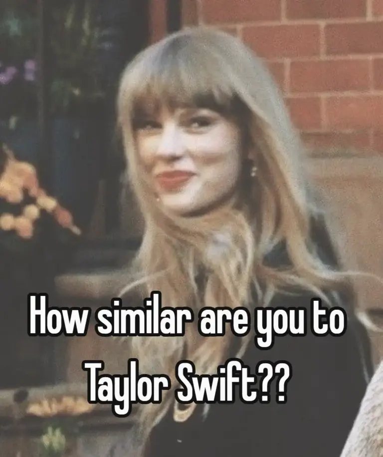 How similar are you to Taylor Swift??