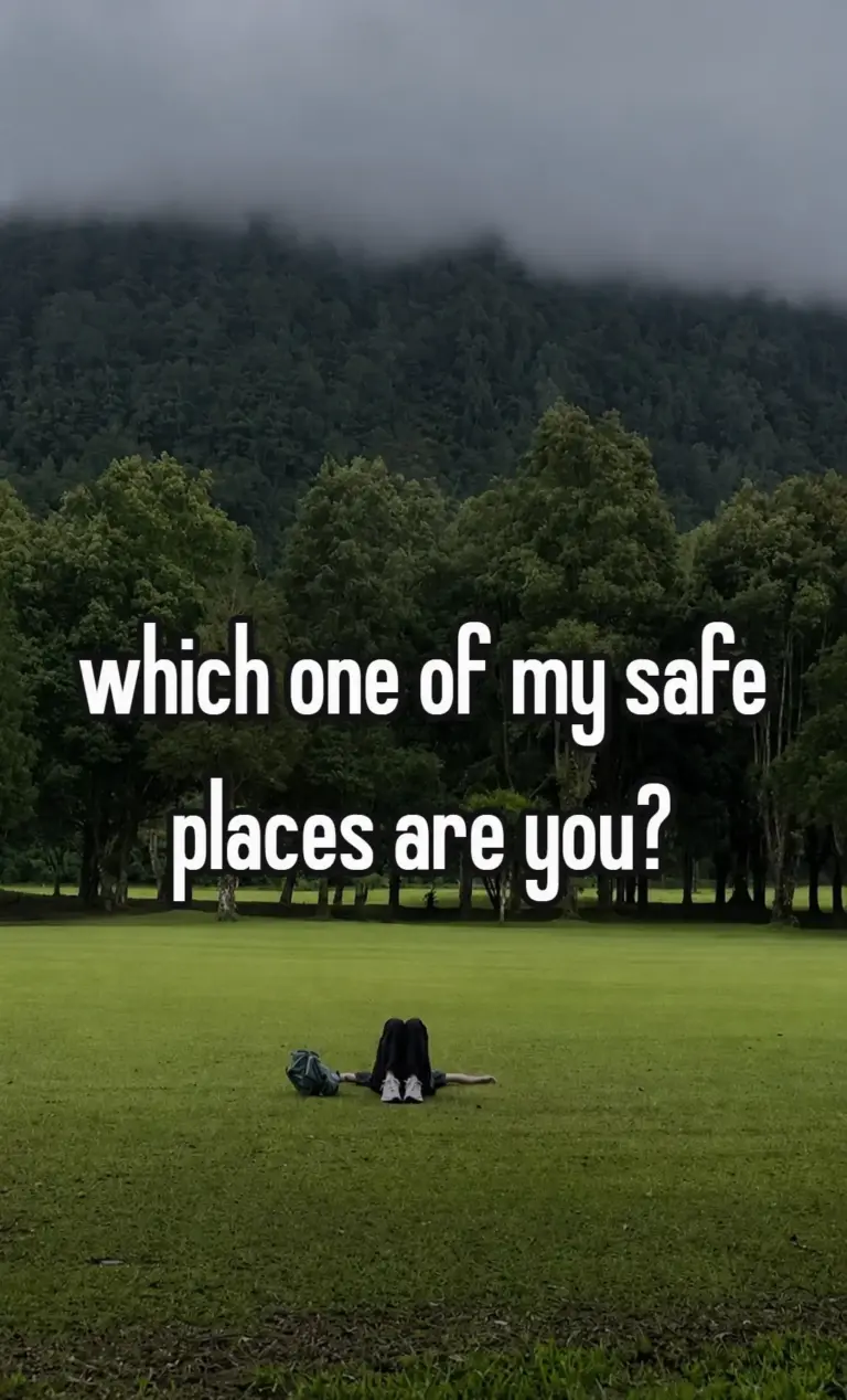 which one of my safe places are you